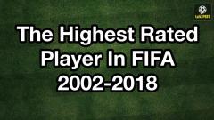历代FIFA游戏中能力总评最高的球员(2002-2018)