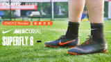 ENJOYZ Review丨Nike Mercurial Superfly 6 视频评测