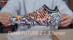 PUMA FUTURE Z 1.3 Teaser 足球鞋开箱