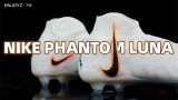 Nike Phantom Luna Elite FG 足球鞋开箱